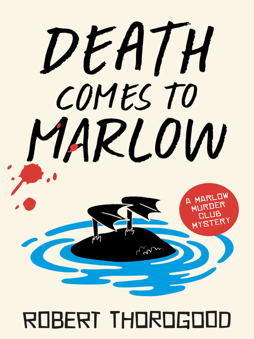 Title details for Death Comes to Marlow by Robert Thorogood - Wait list